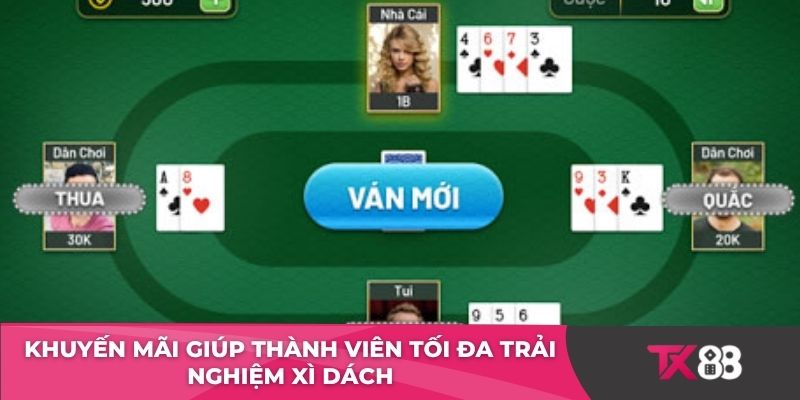 Khuyến mãi giúp thành viên tối đa trải nghiệm xì dách