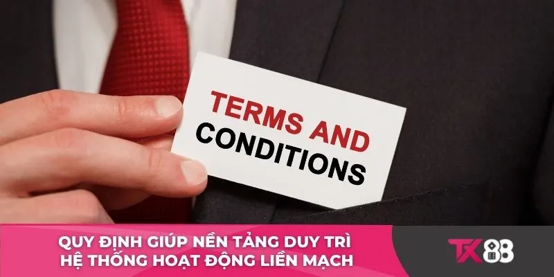 Quy định giúp nền tảng duy trì hệ thống hoạt động liền mạch